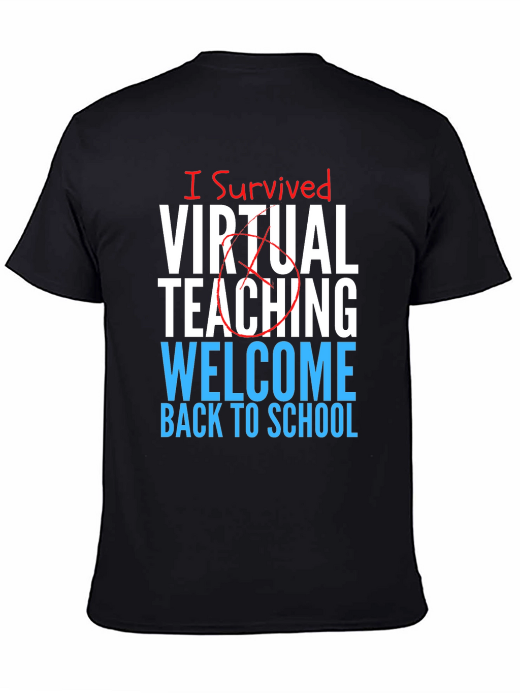 I Survived Virtual Teaching T-Shirt