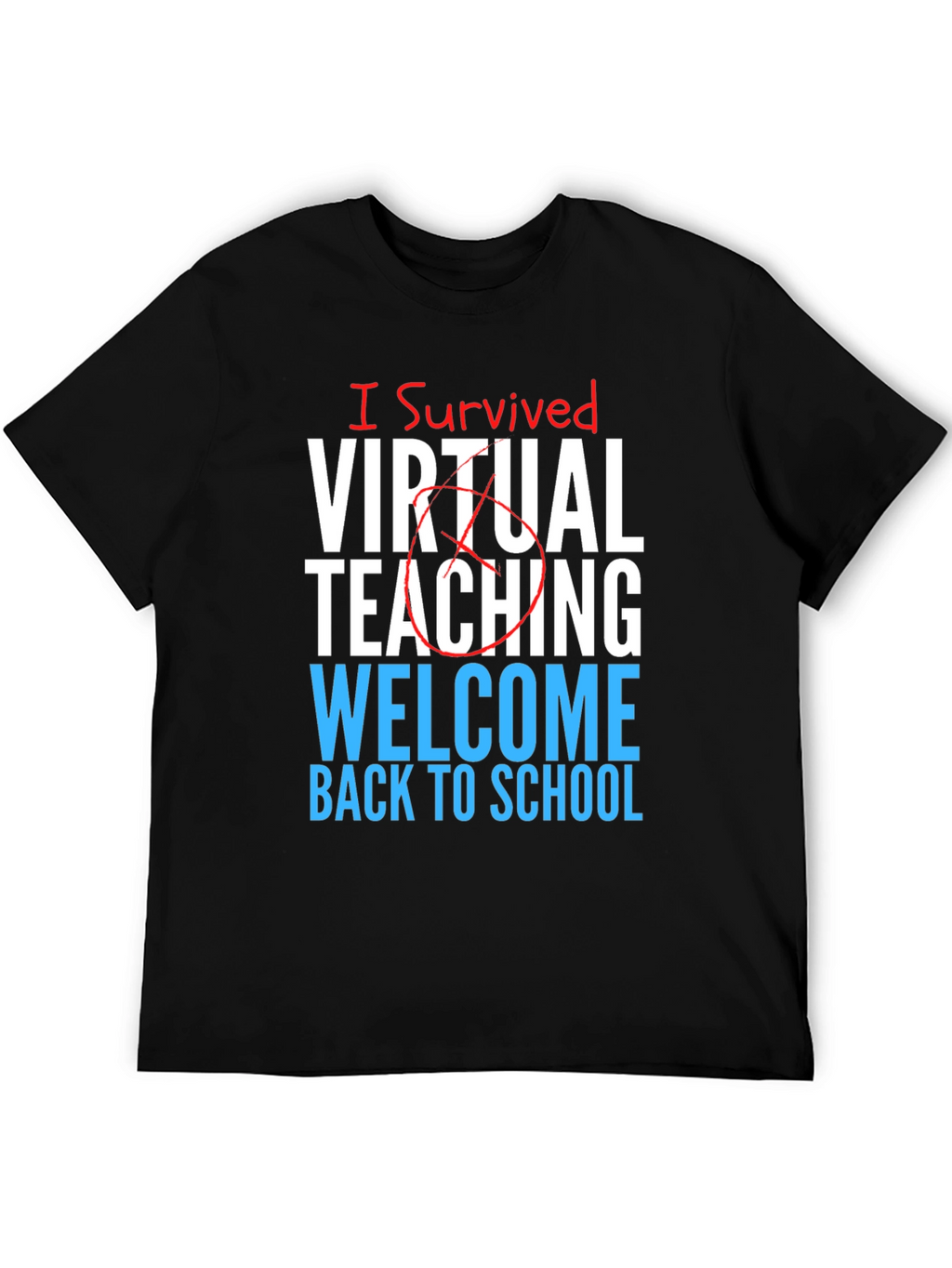 I Survived Virtual Teaching T-Shirt