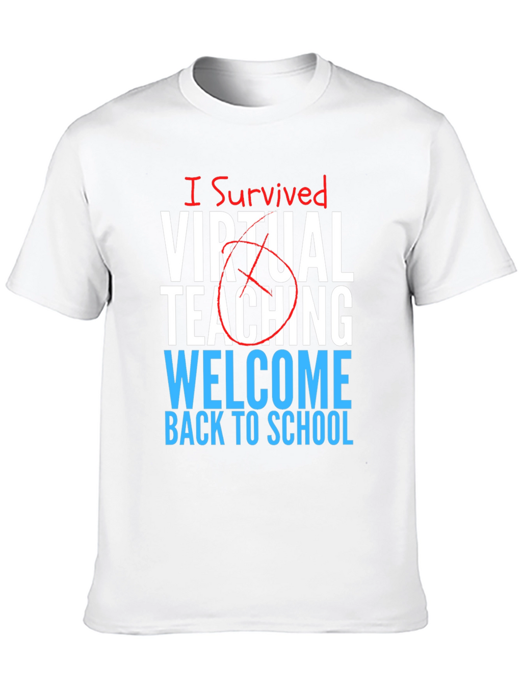 I Survived Virtual Teaching T-Shirt