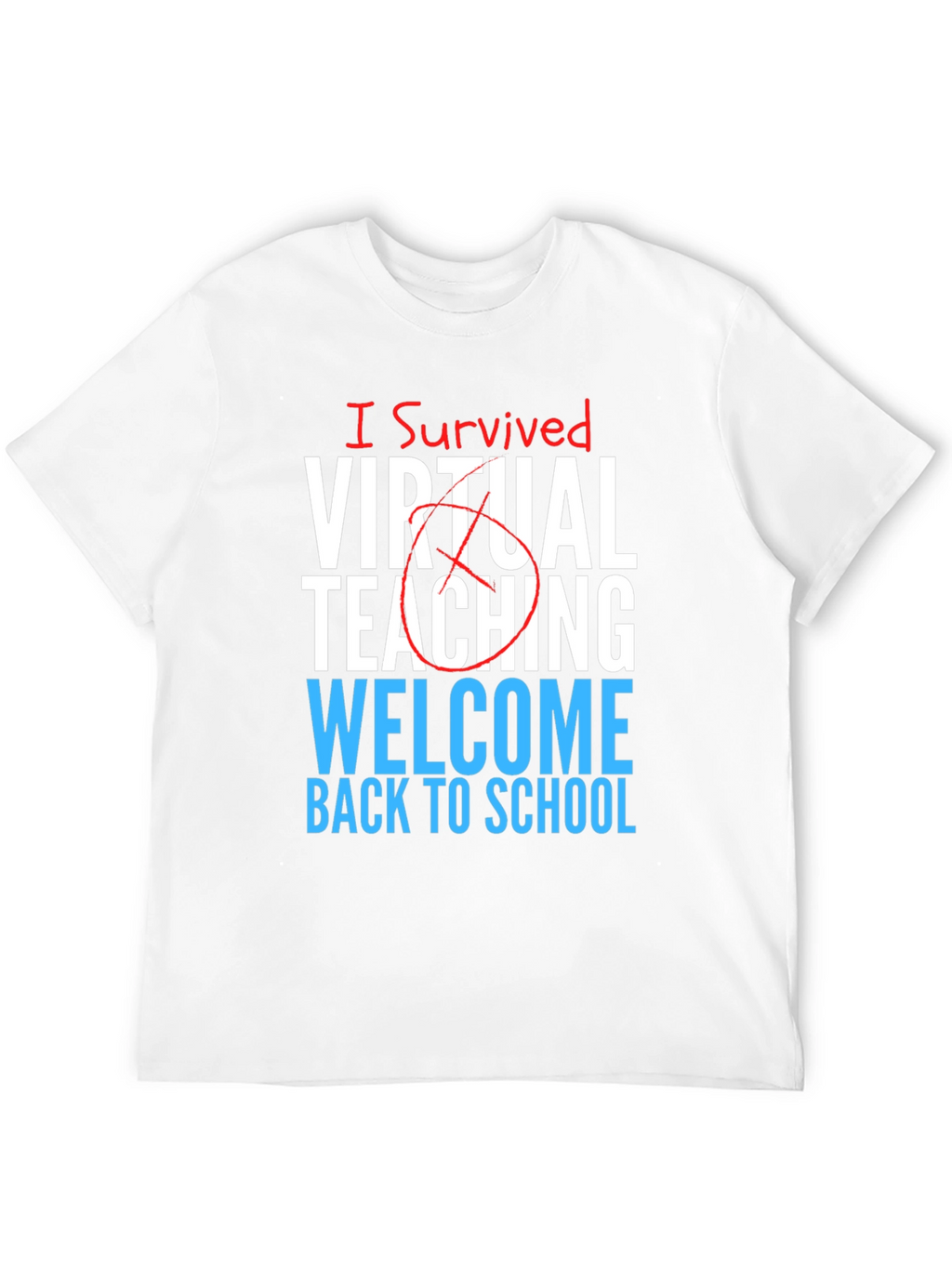 I Survived Virtual Teaching T-Shirt