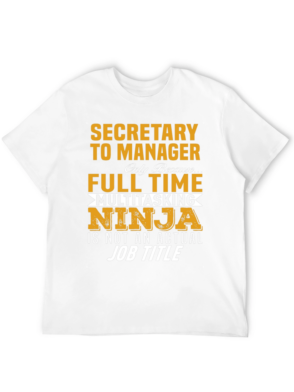 Secretary to Manager T-Shirt