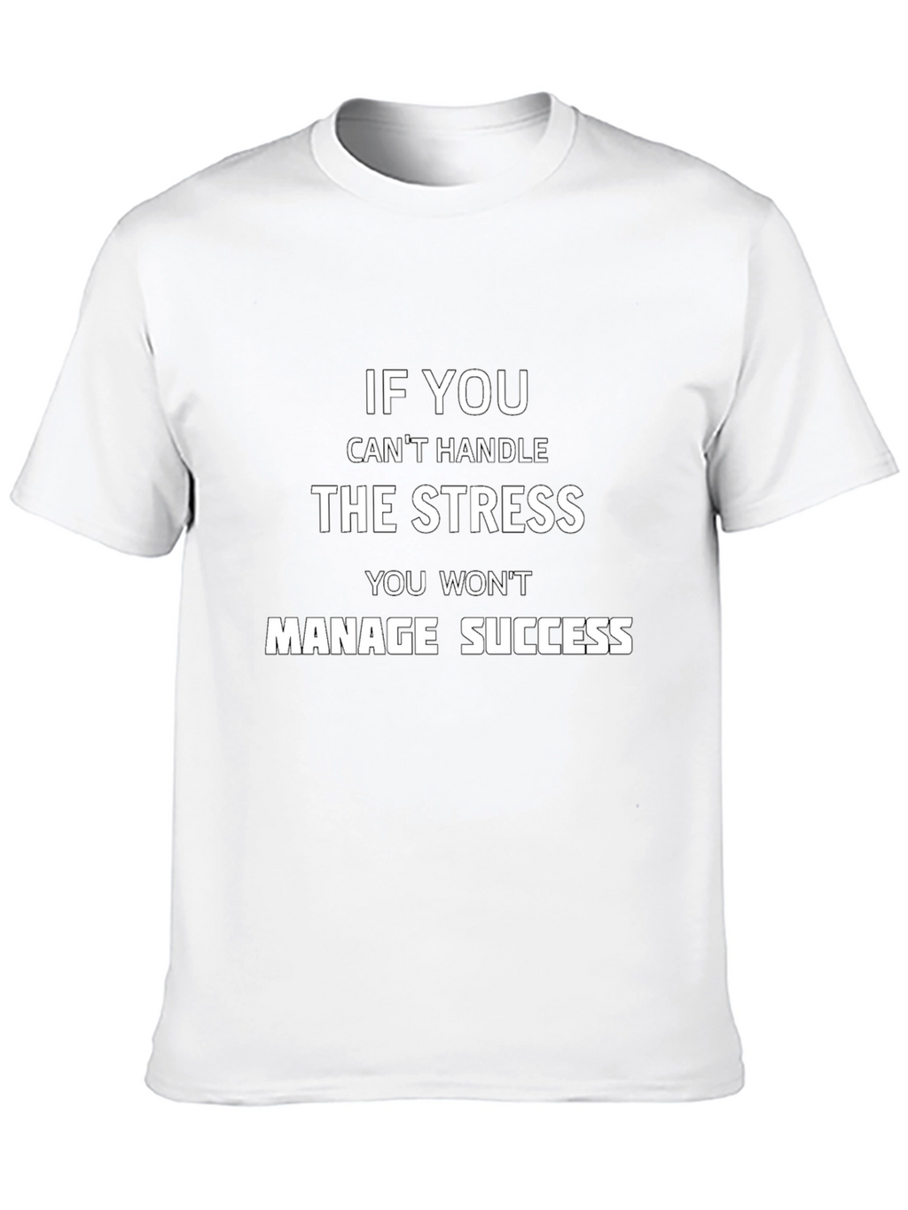 Motivational Stress Management T-Shirt