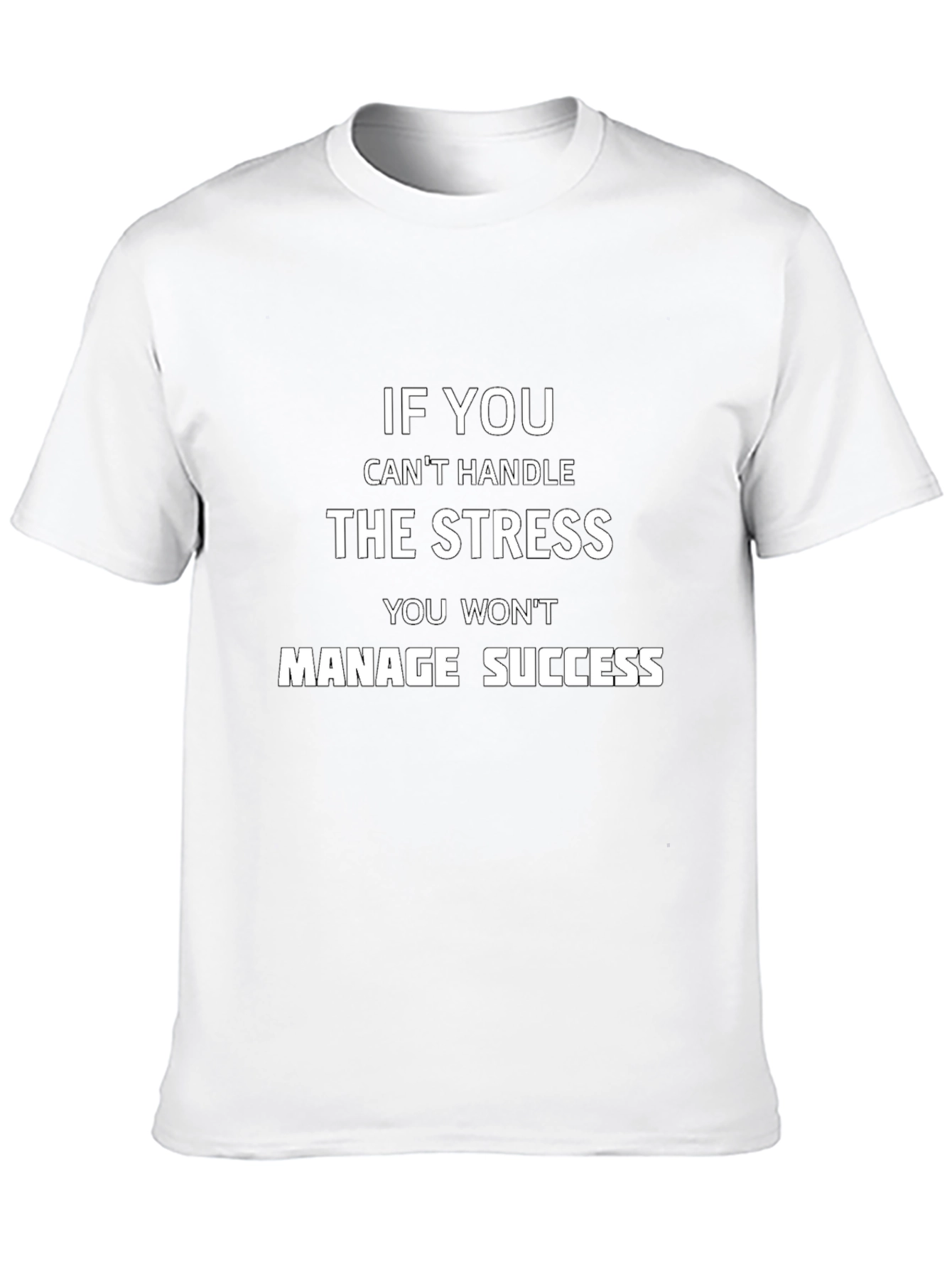 Motivational Stress Management T-Shirt