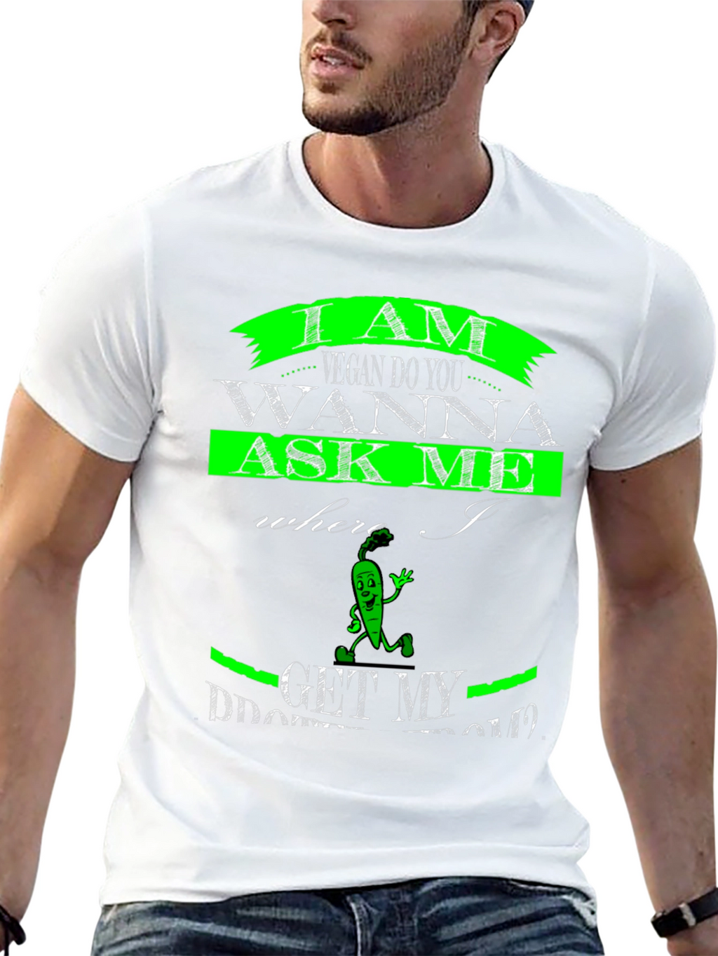 Vegan T-Shirt - Where I Get My Protein?