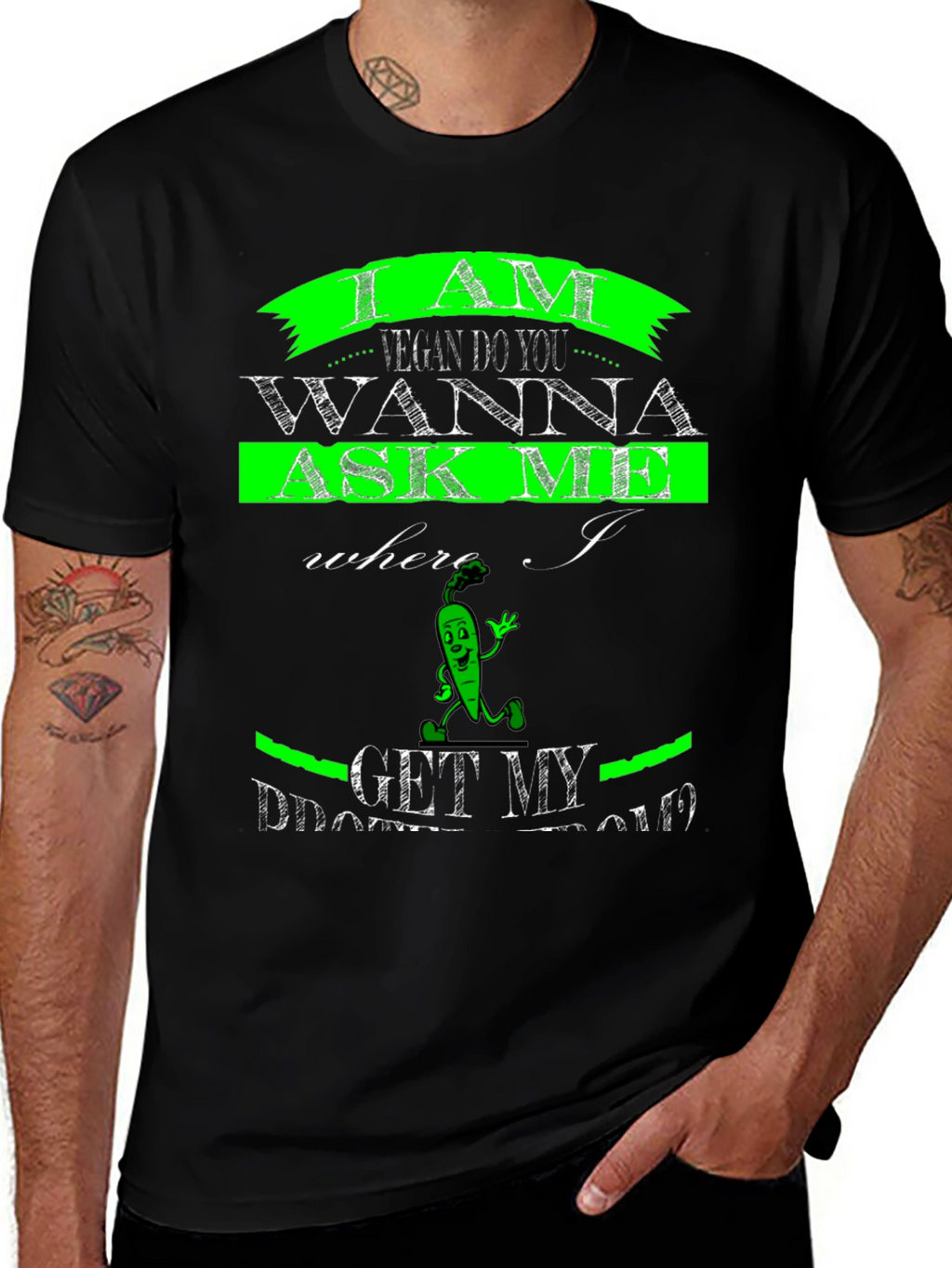 Vegan T-Shirt - Where I Get My Protein?