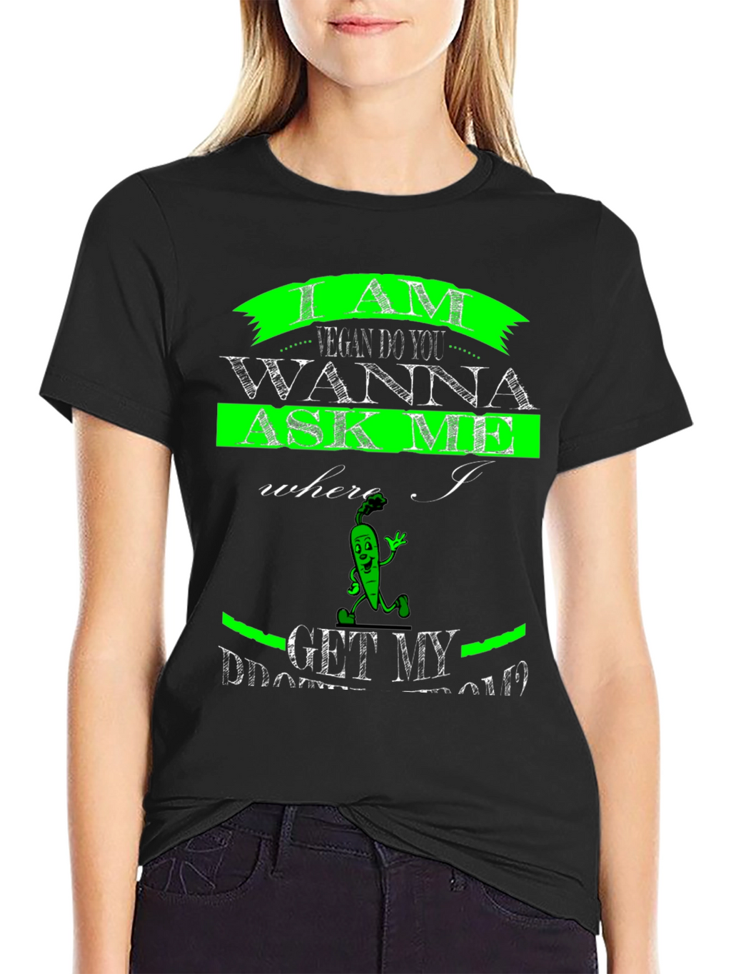Vegan T-Shirt - Where I Get My Protein?
