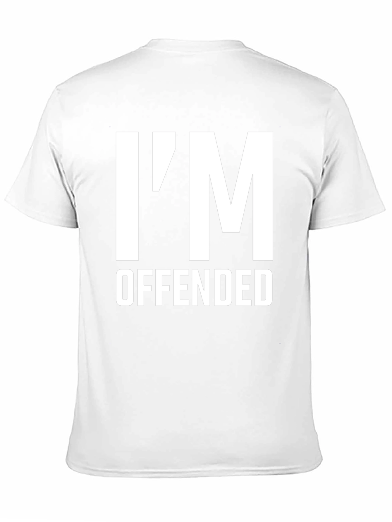 Im Offended Sarcastic Graphic T-Shirt