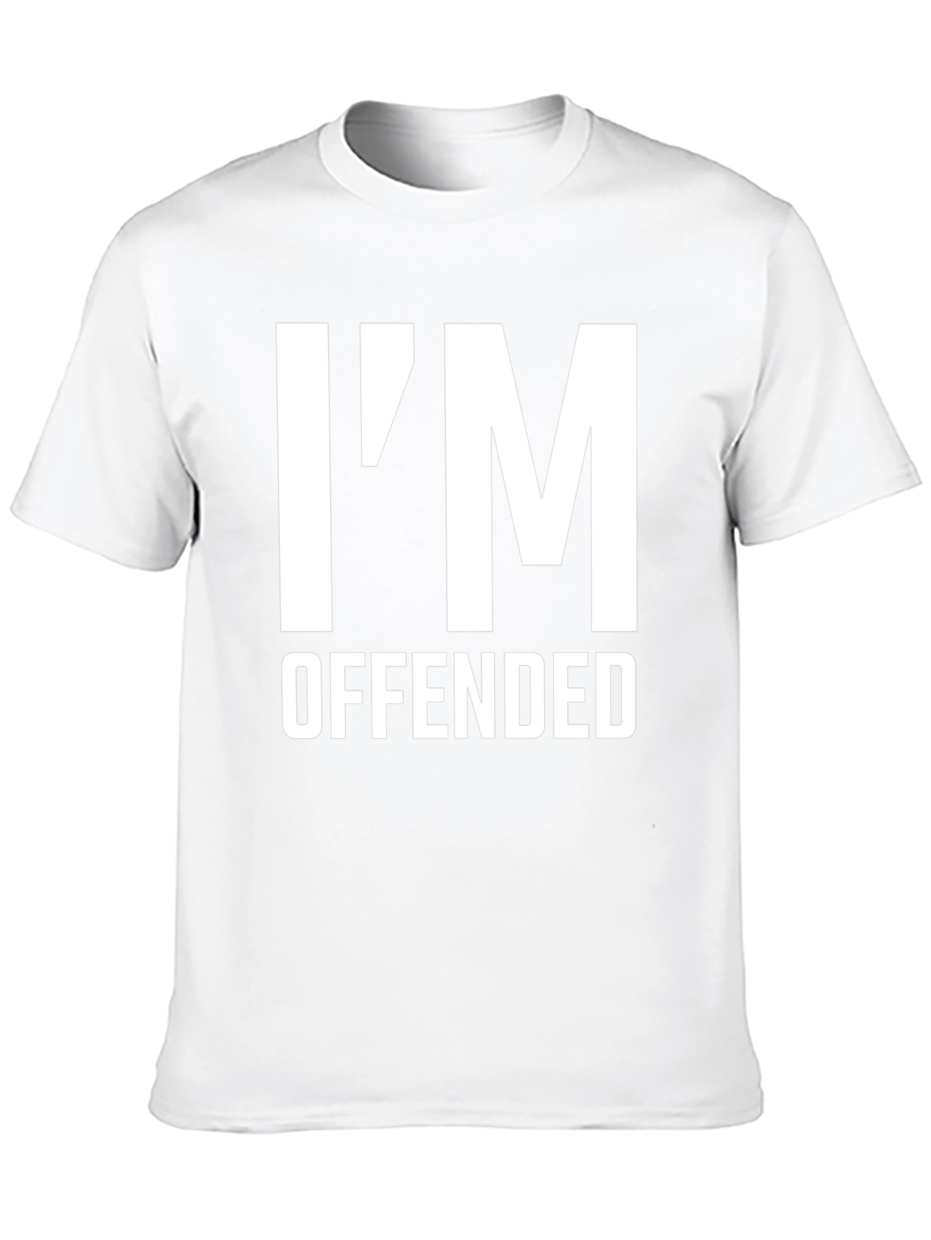 Im Offended Sarcastic Graphic T-Shirt