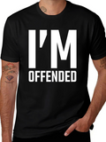 Im Offended Sarcastic Graphic T-Shirt