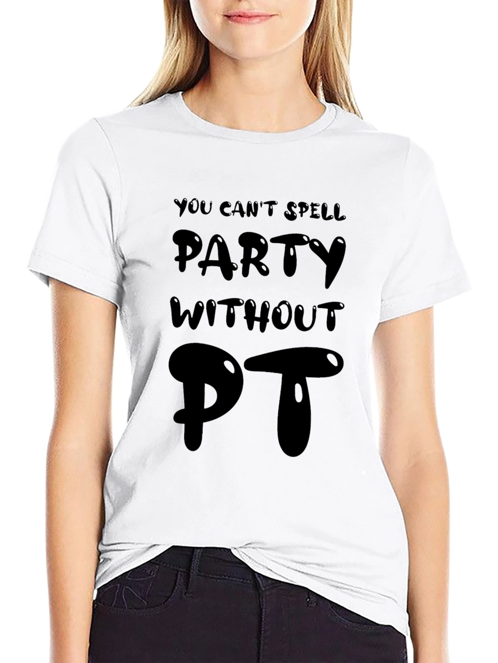 Party Without PT Funny T-Shirt