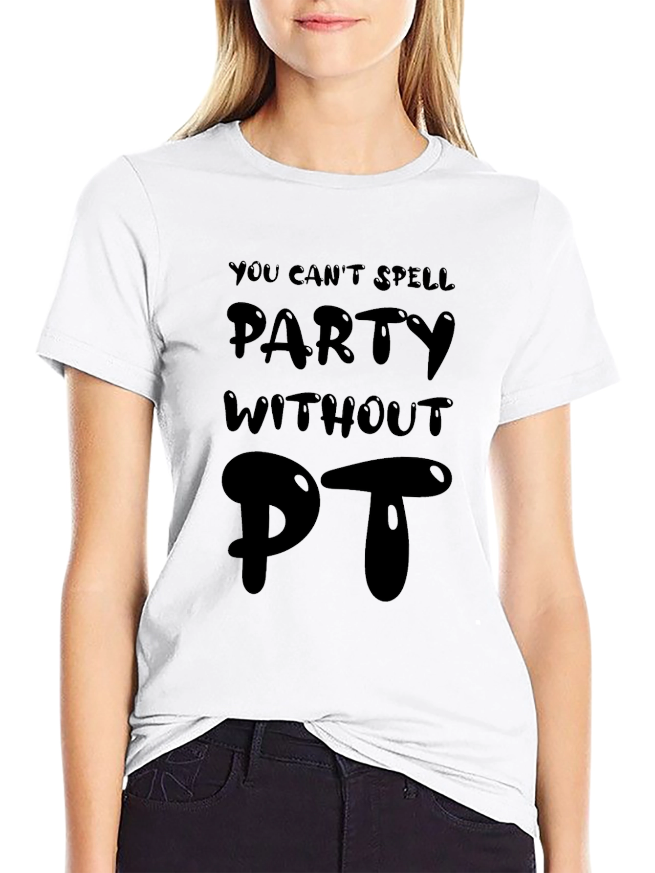 Party Without PT Funny T-Shirt