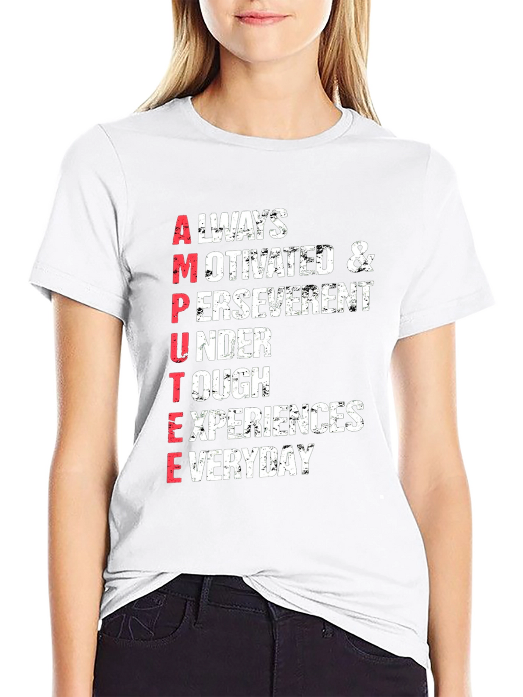 Motivational Amputee T-Shirt - Everyday Experiences