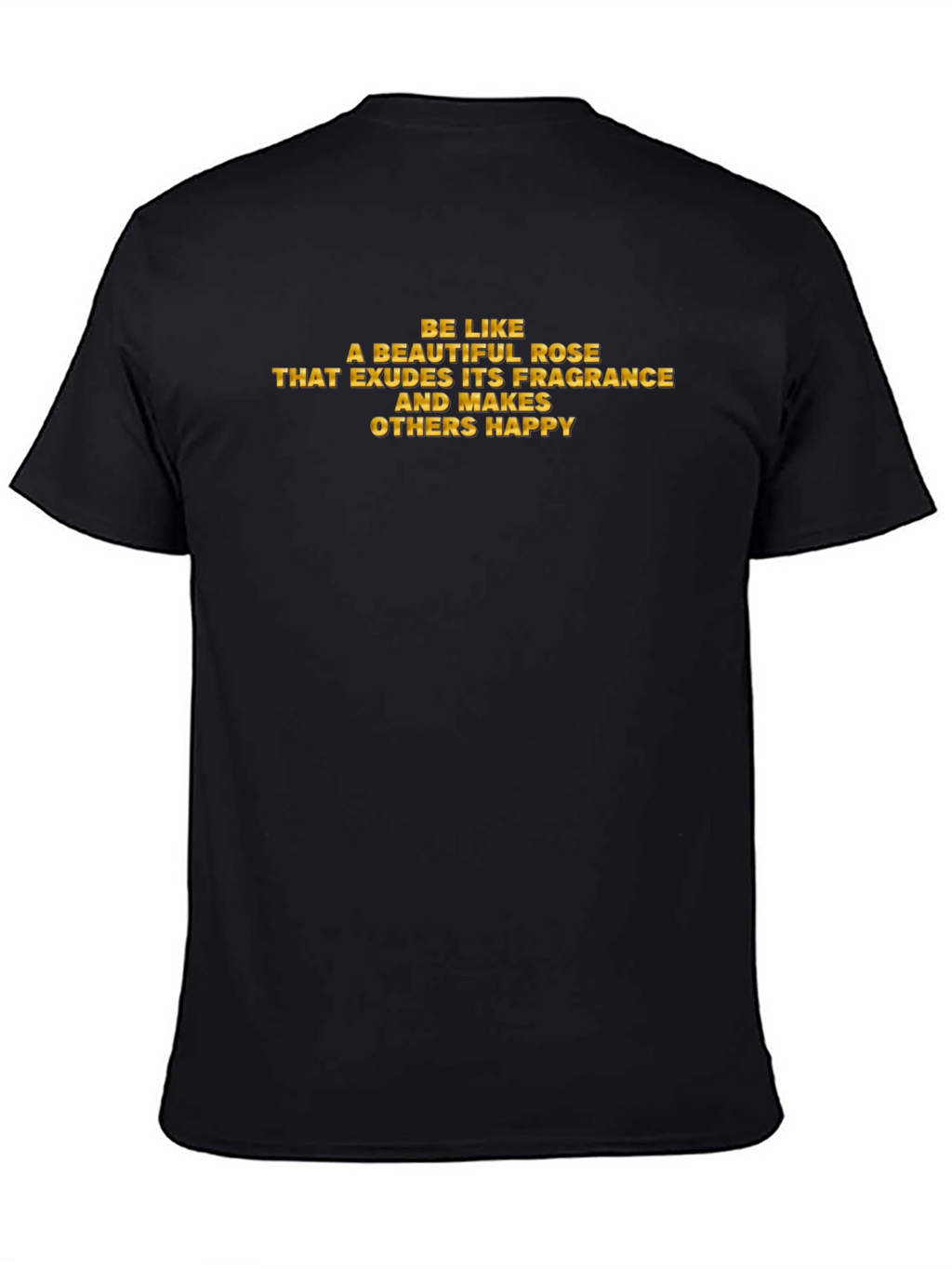 Inspirational Rose Quote Graphic T-Shirt