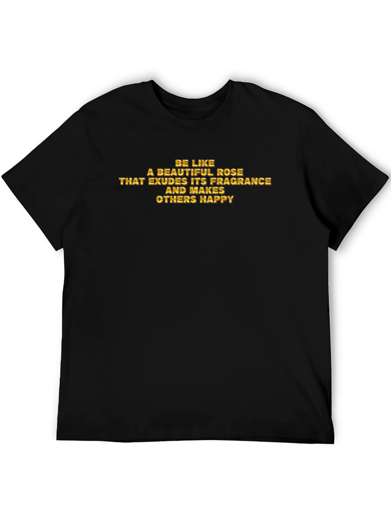 Inspirational Rose Quote Graphic T-Shirt
