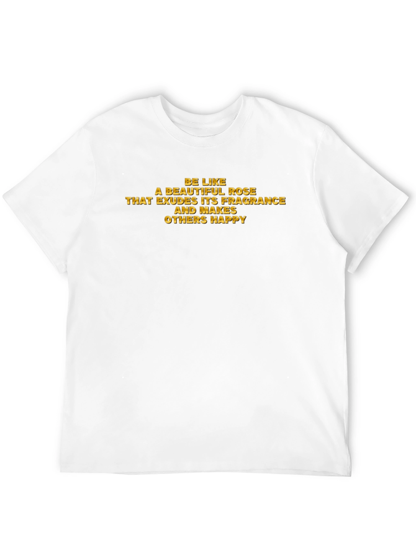 Inspirational Rose Quote Graphic T-Shirt