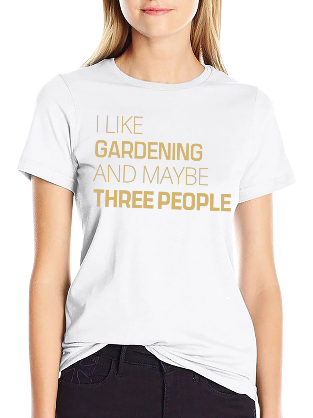 I Like Gardening & Maybe Three People T-Shirt