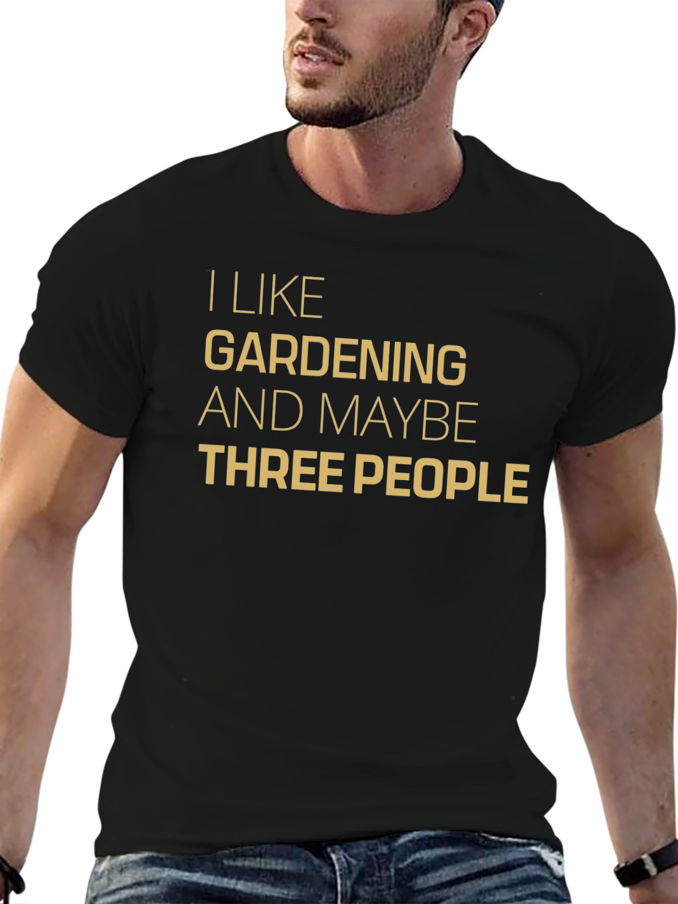 I Like Gardening & Maybe Three People T-Shirt