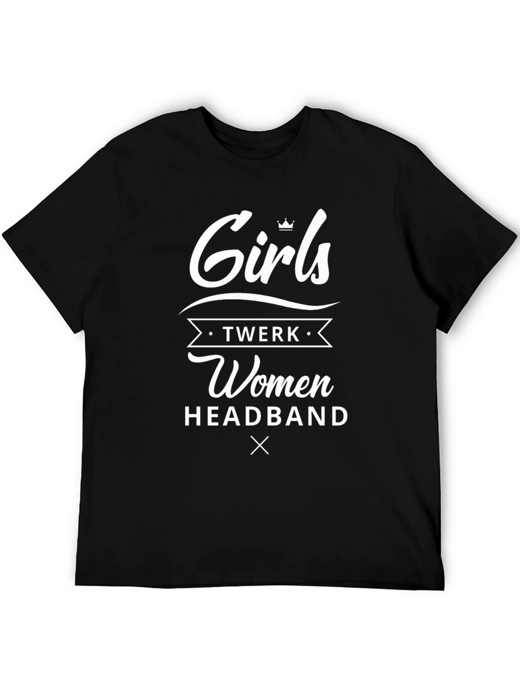 Girls Twerk Women Headband Graphic Tee