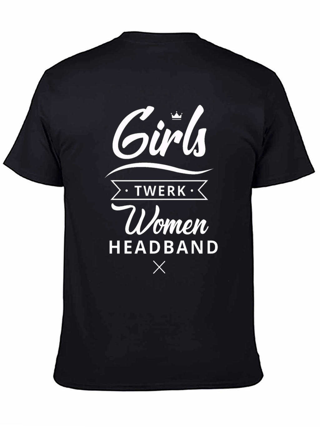 Girls Twerk Women Headband Graphic Tee