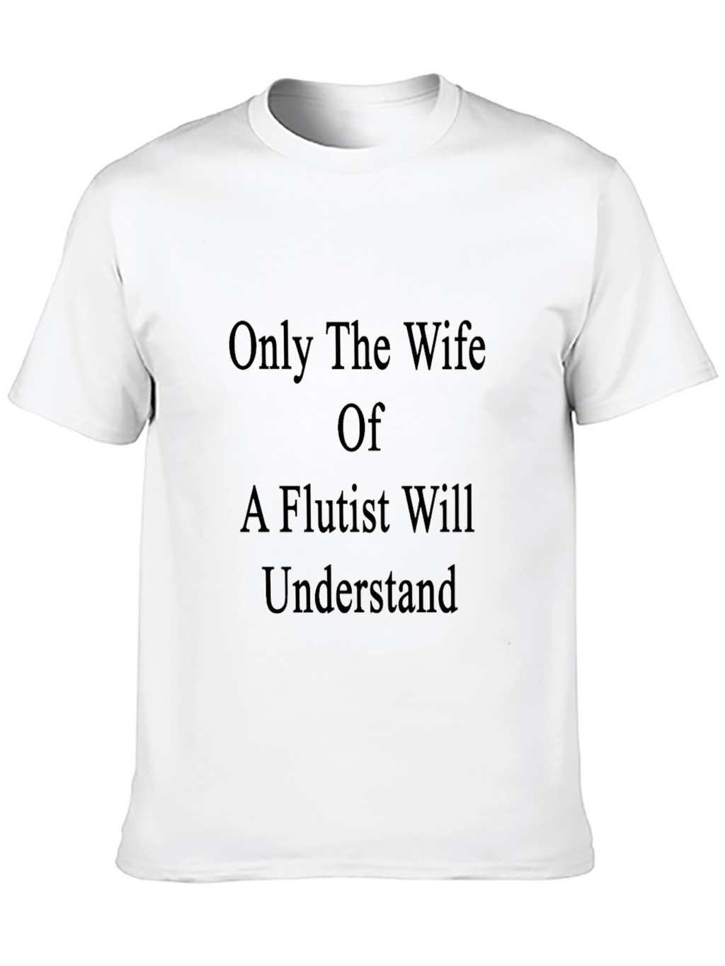 Flutist Wife Tee - A Unique Statement