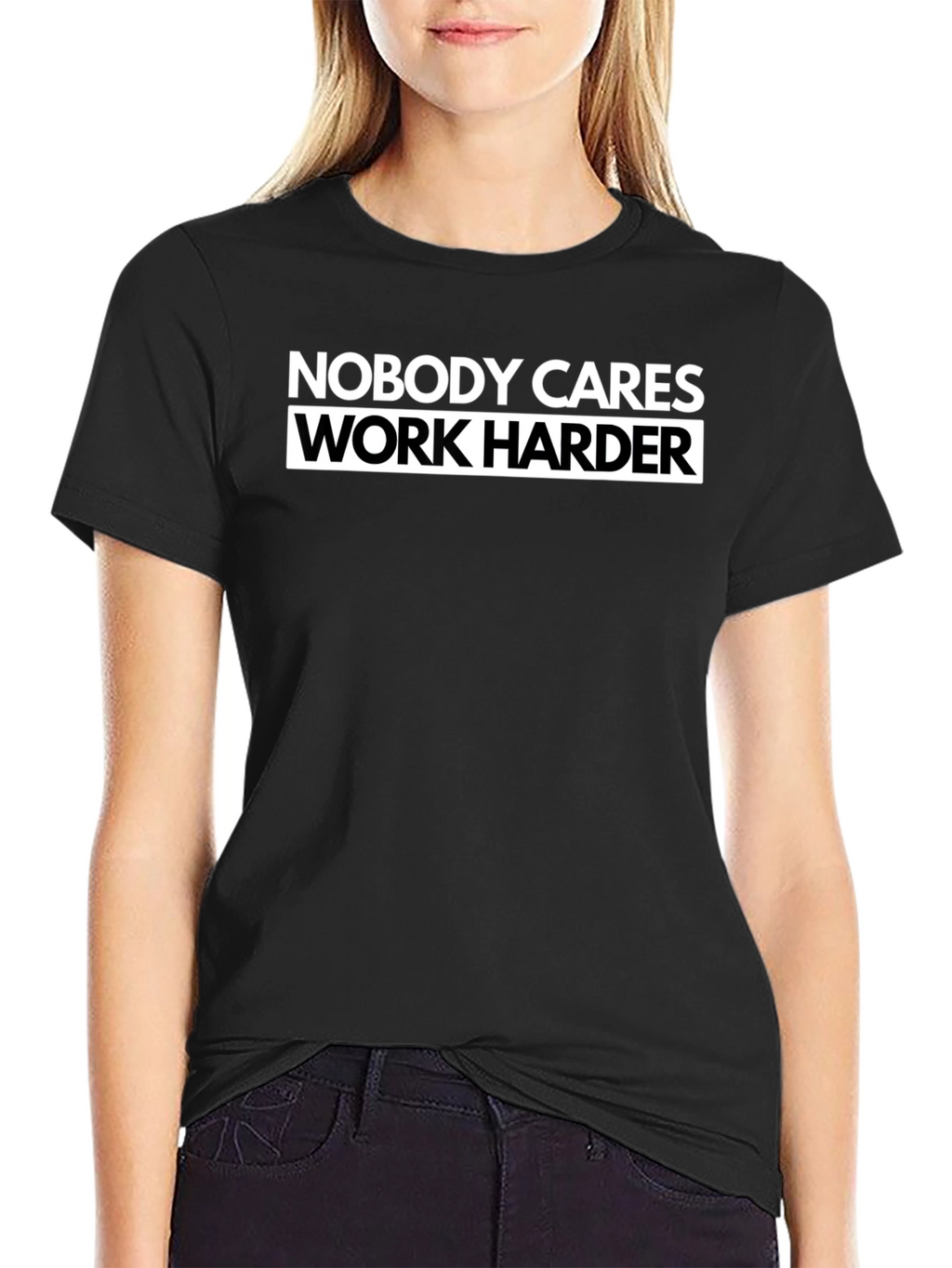 Nobody Cares Work Harder Black T-Shirt