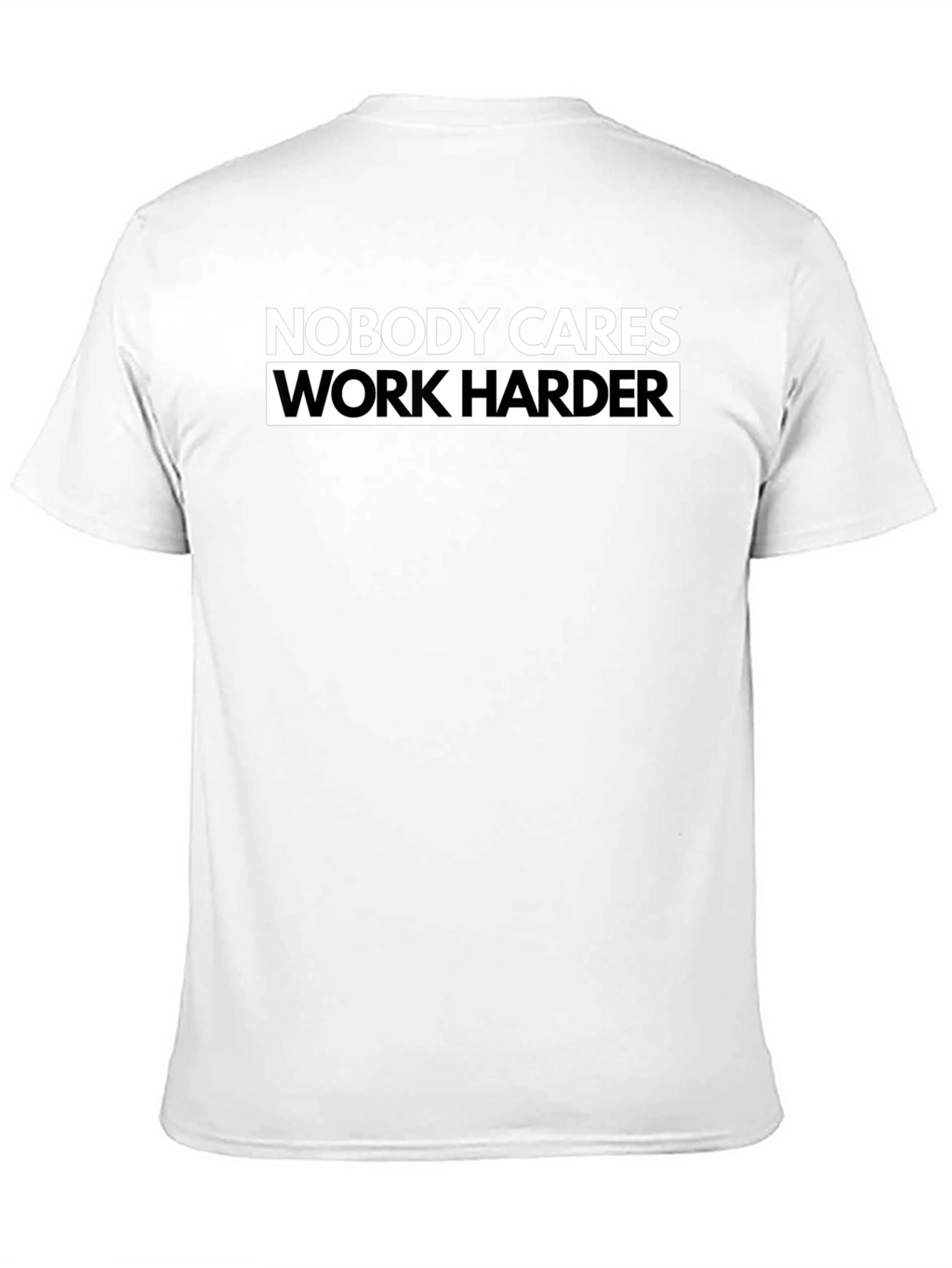 Nobody Cares Work Harder Black T-Shirt
