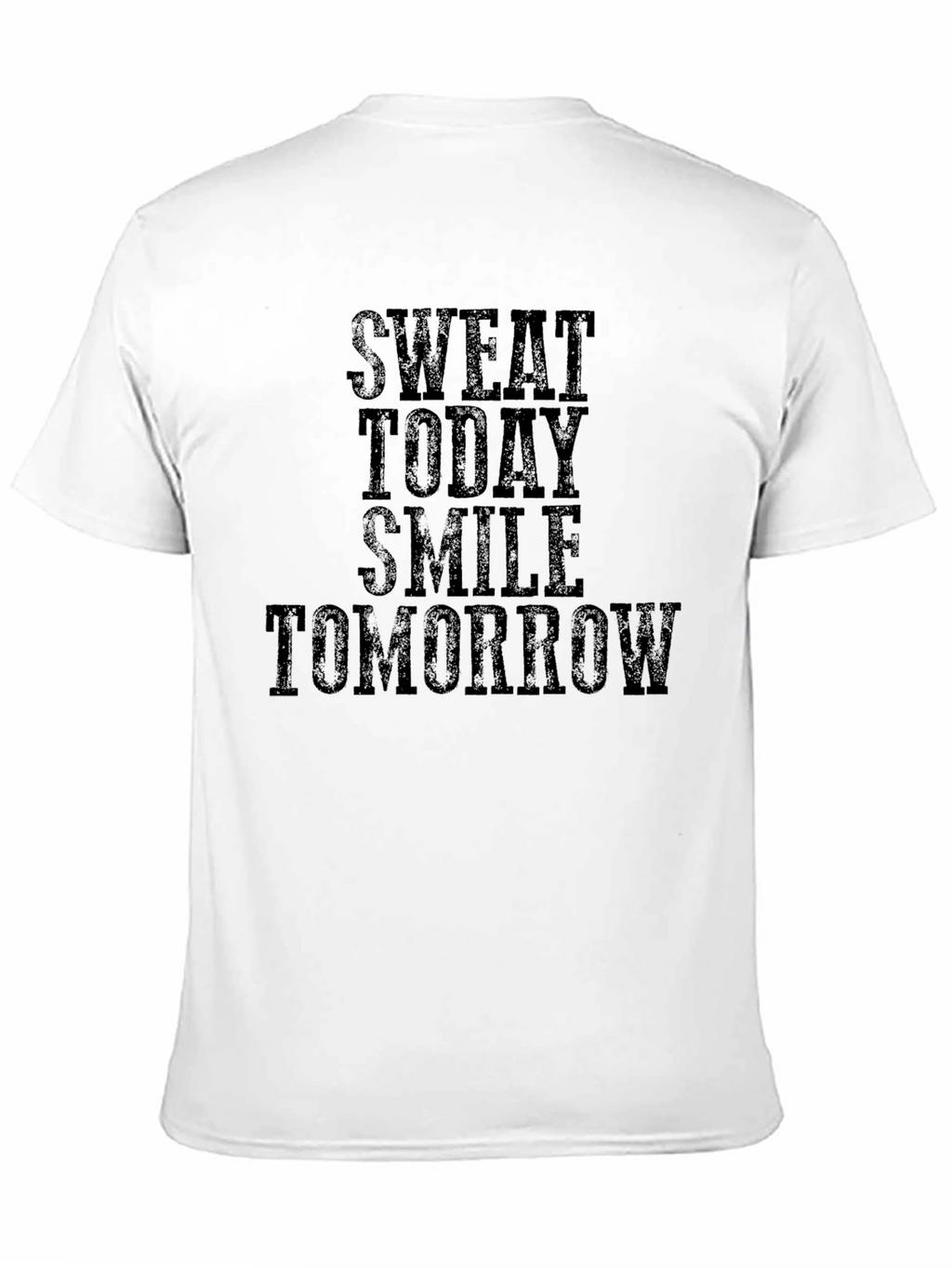 Sweat Today Smile Tomorrow Black T-Shirt