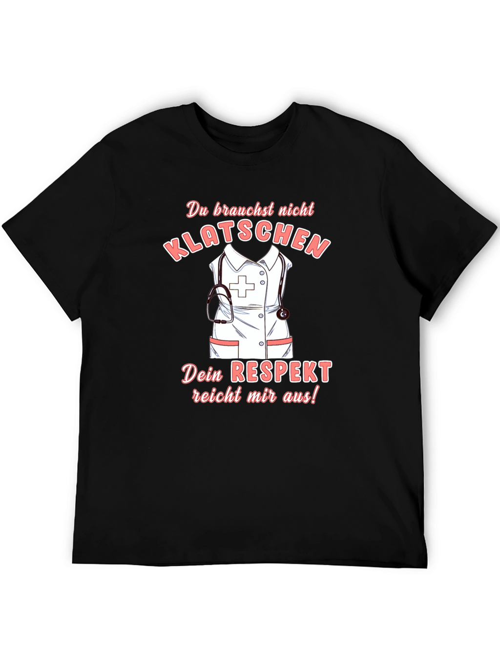 Nurse Respect T-Shirt - Funny Nursing Tee