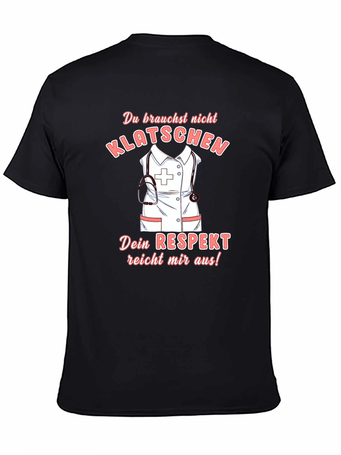 Nurse Respect T-Shirt - Funny Nursing Tee
