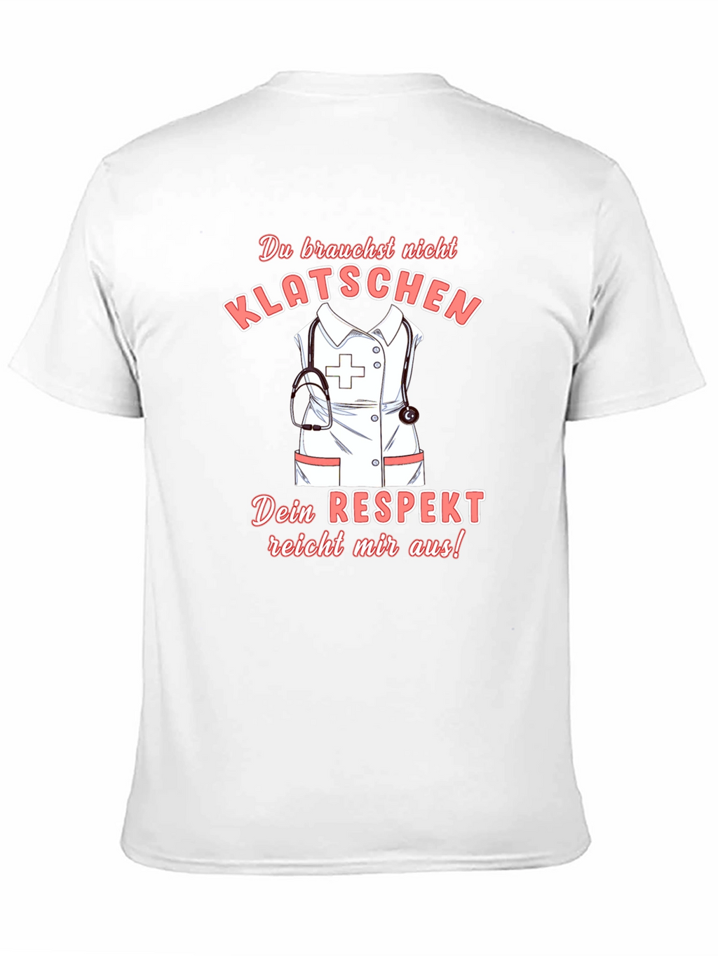 Nurse Respect T-Shirt - Funny Nursing Tee