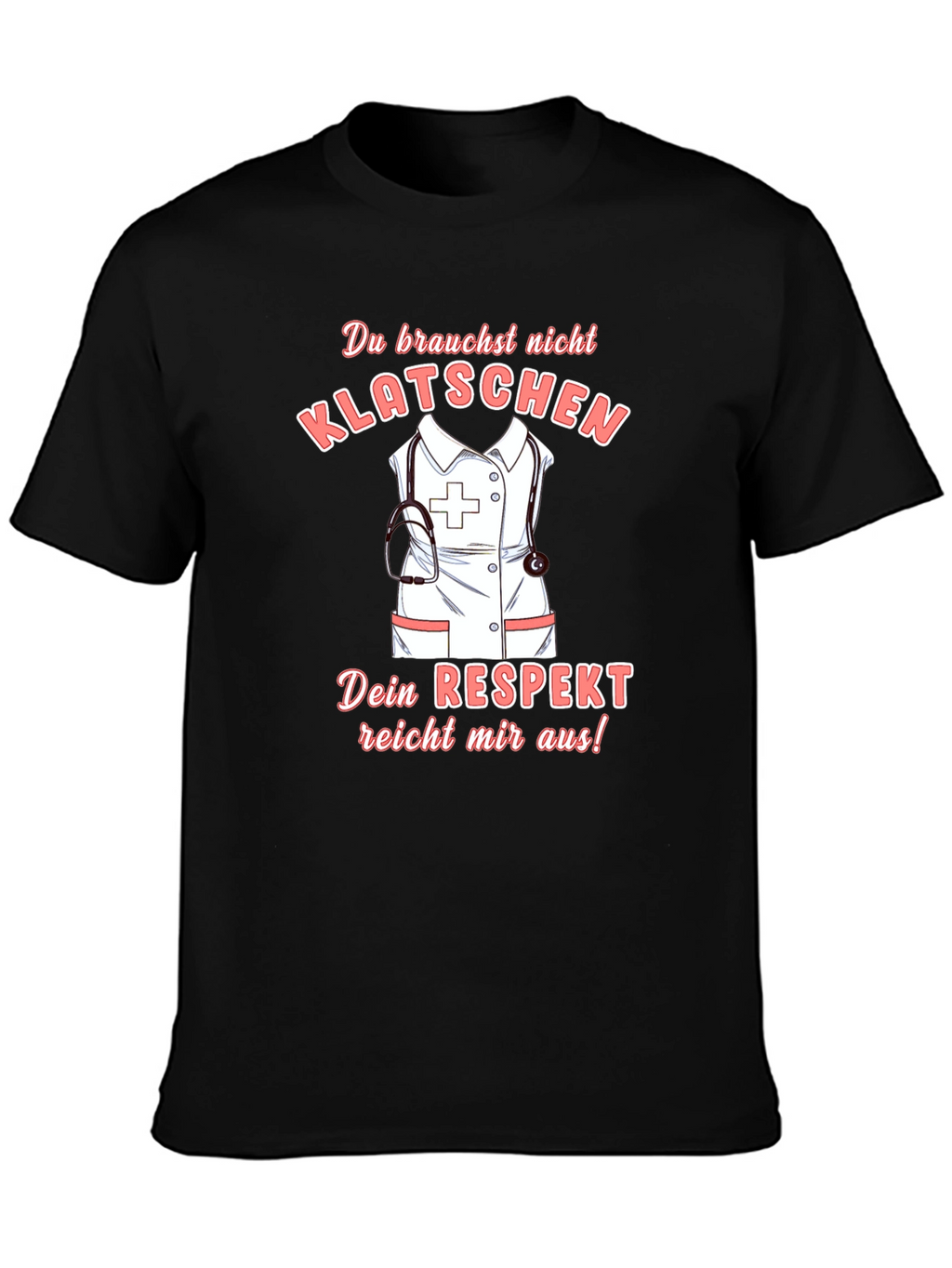 Nurse Respect T-Shirt - Funny Nursing Tee