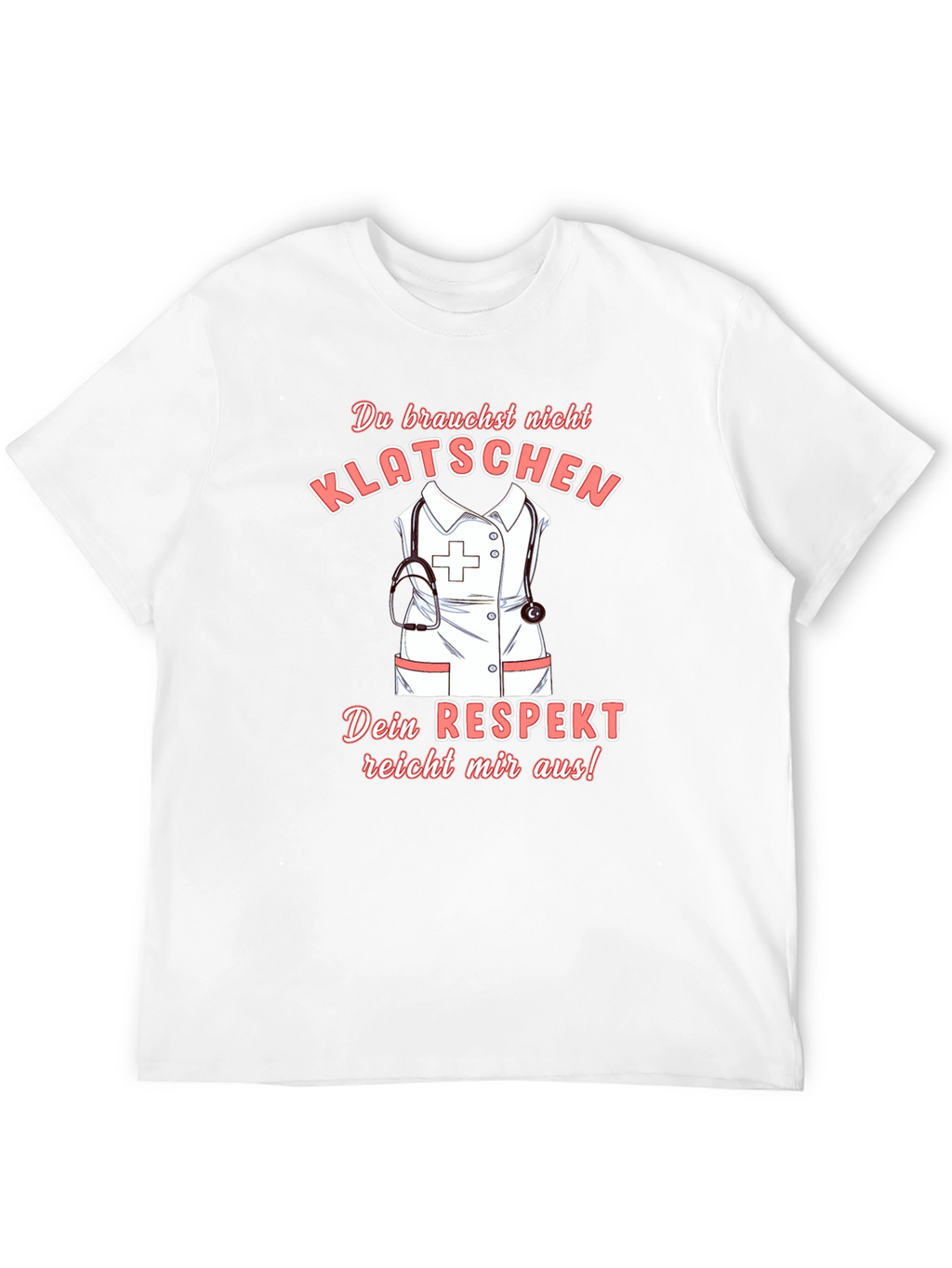 Nurse Respect T-Shirt - Funny Nursing Tee