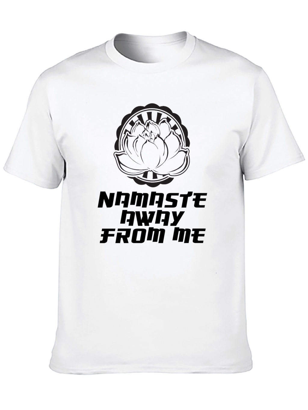Namaste Away From Me Black Graphic T-Shirt