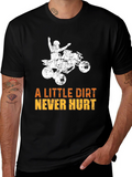 Dirt Bike T-Shirt - A Little Dirt Never Hurt
