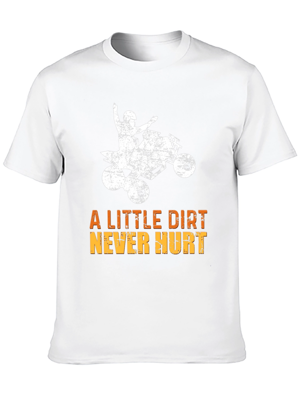 Dirt Bike T-Shirt - A Little Dirt Never Hurt