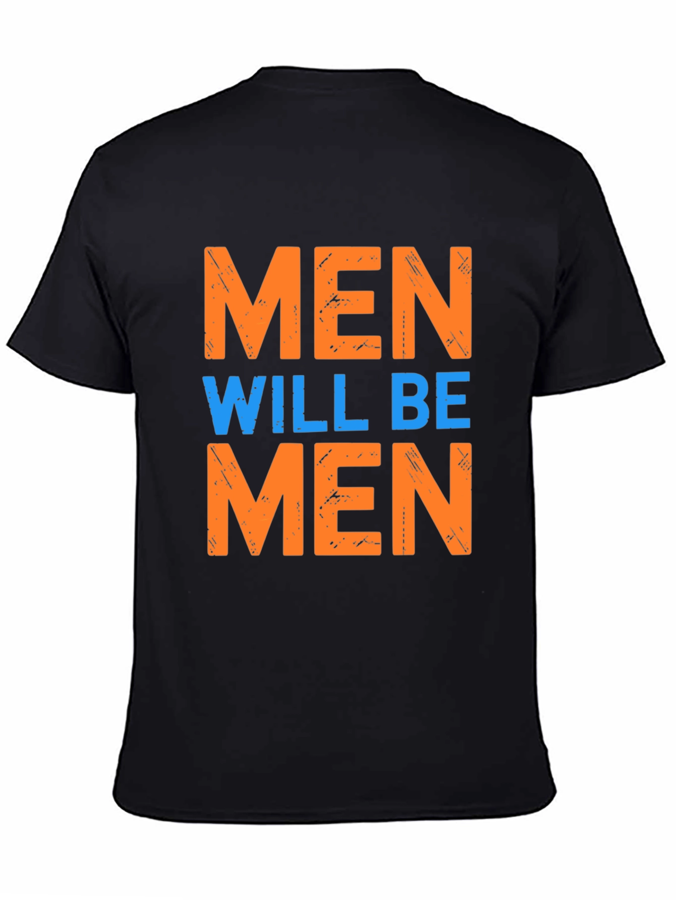 Men Will Be Men Graphic Tee