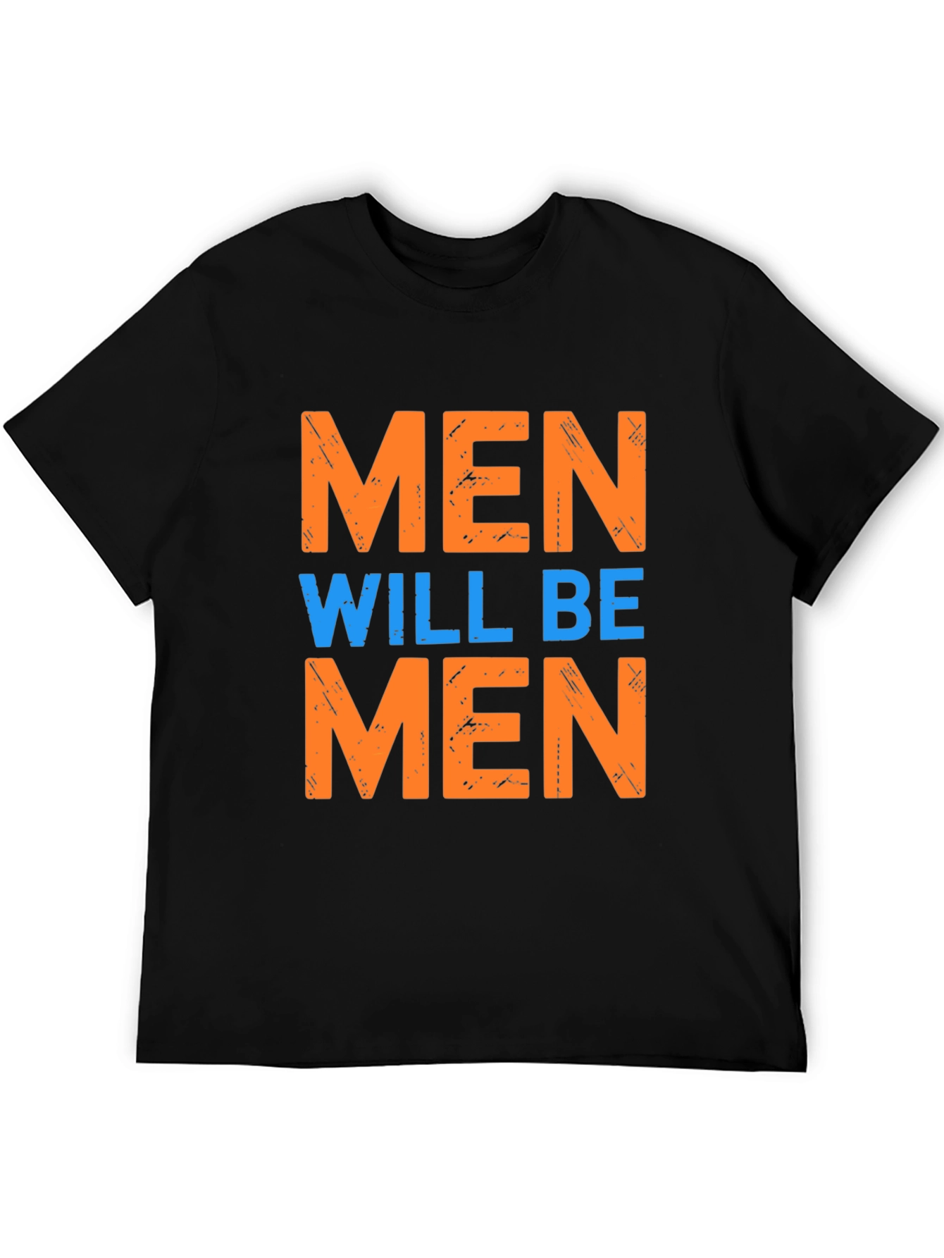 Men Will Be Men Graphic Tee