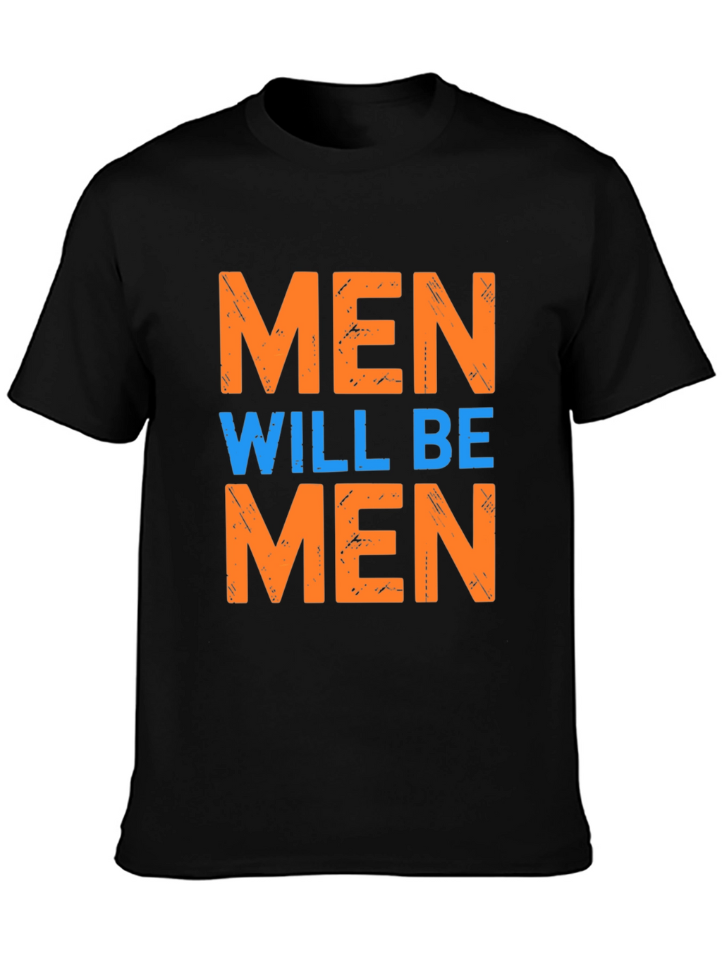 Men Will Be Men Graphic Tee