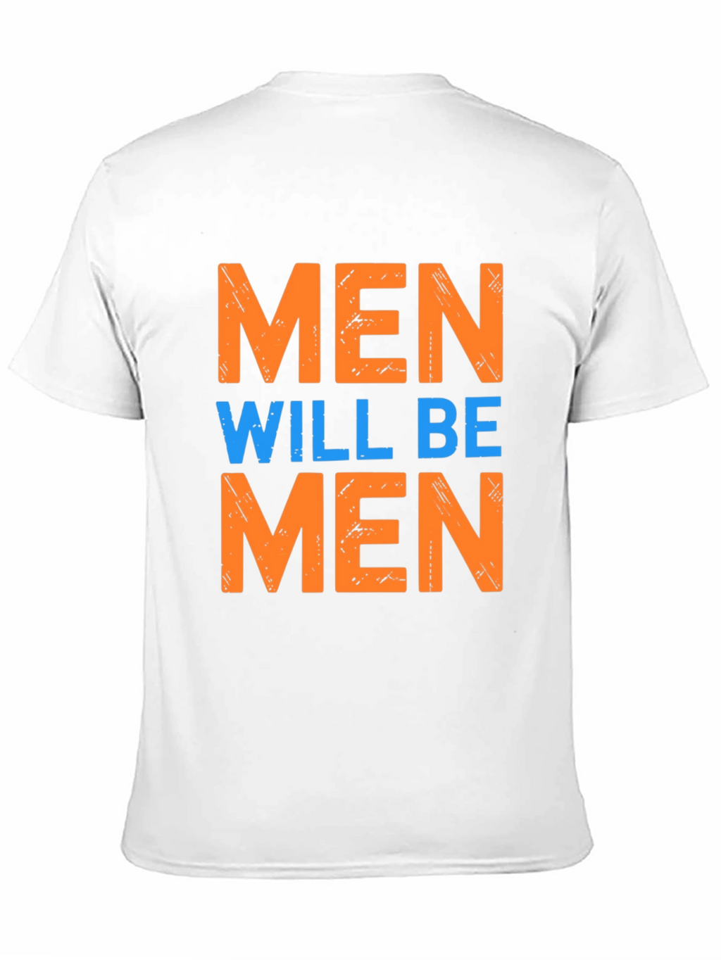 Men Will Be Men Graphic Tee