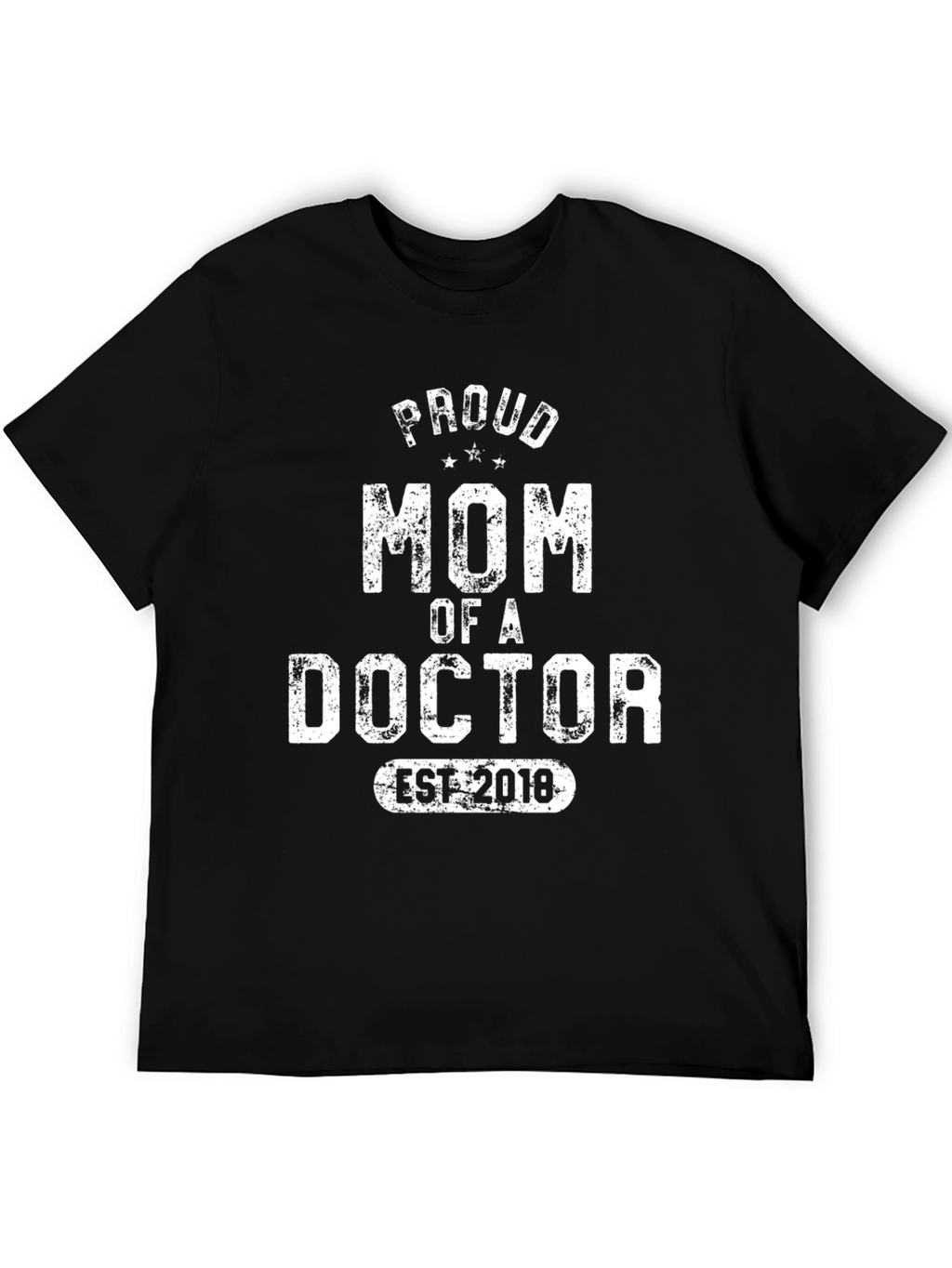 Proud Mom of a Doctor EST 2018 T-Shirt