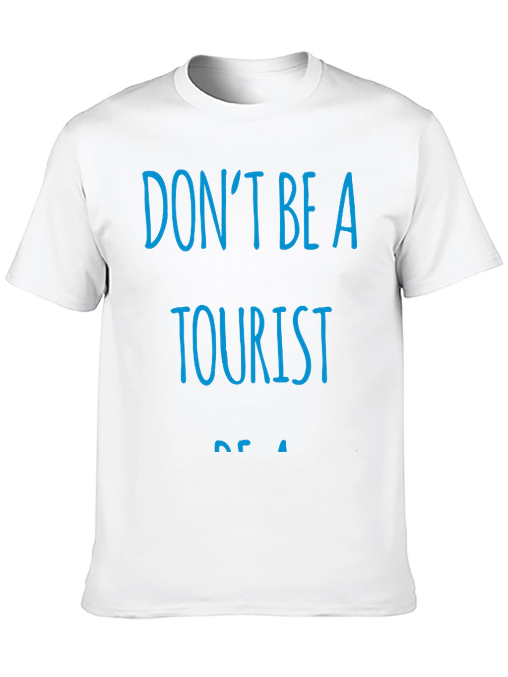 Dont Be A Tourist Black T-Shirt