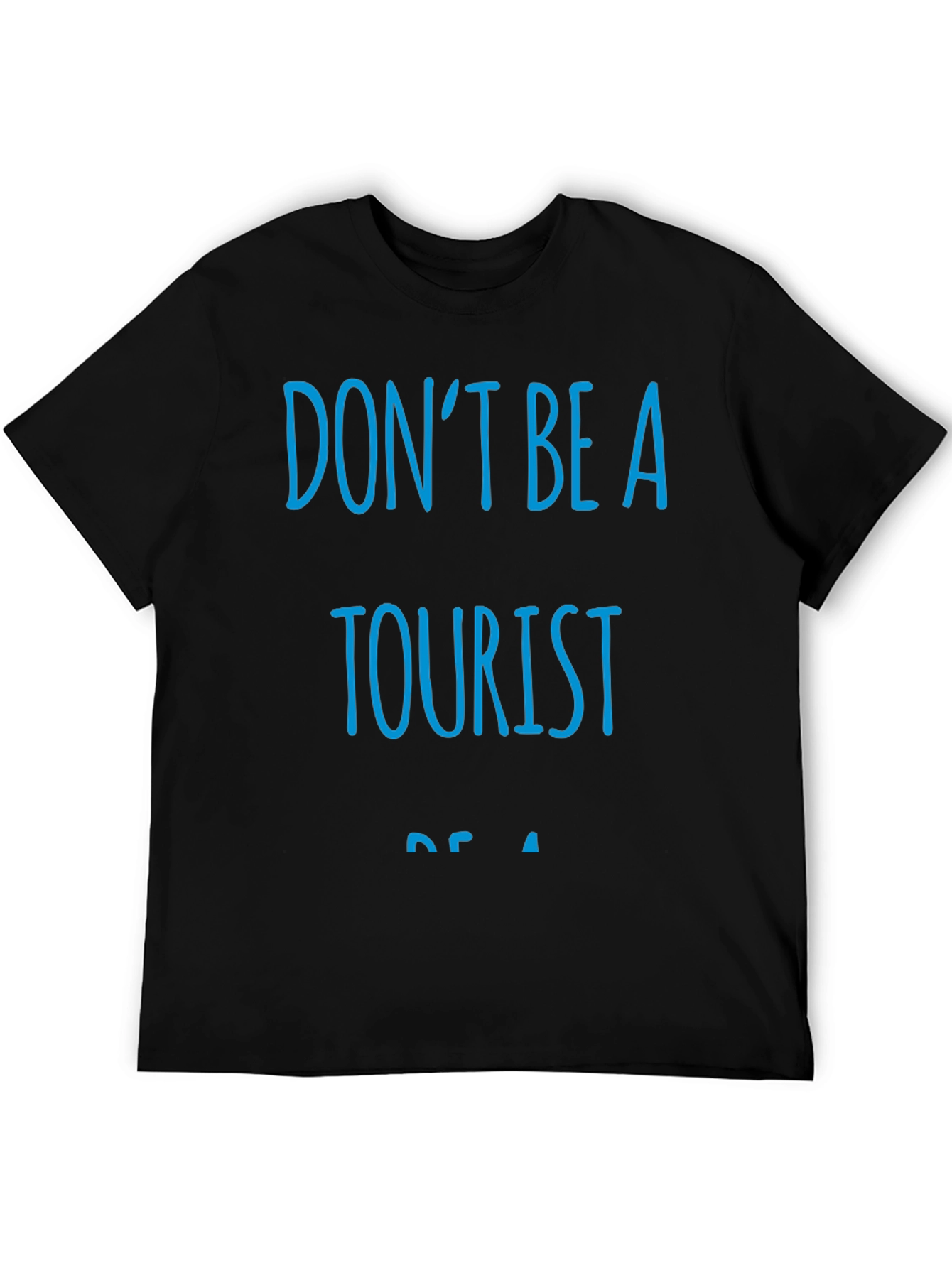 Dont Be A Tourist Black T-Shirt