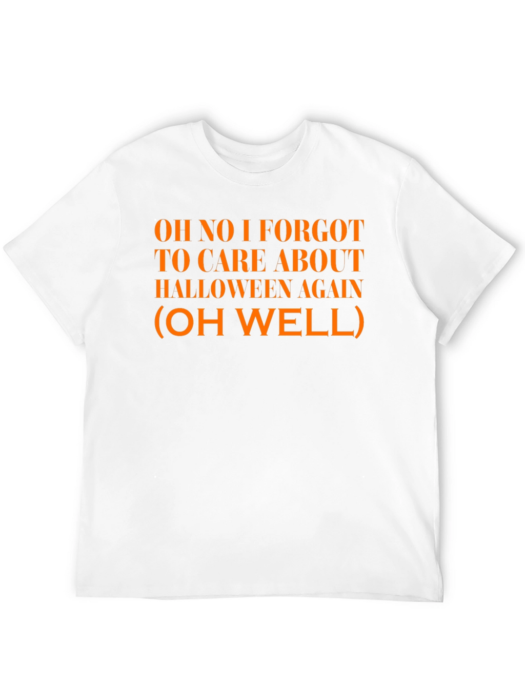 Funny Halloween T-Shirt: Oh No I Forgot!