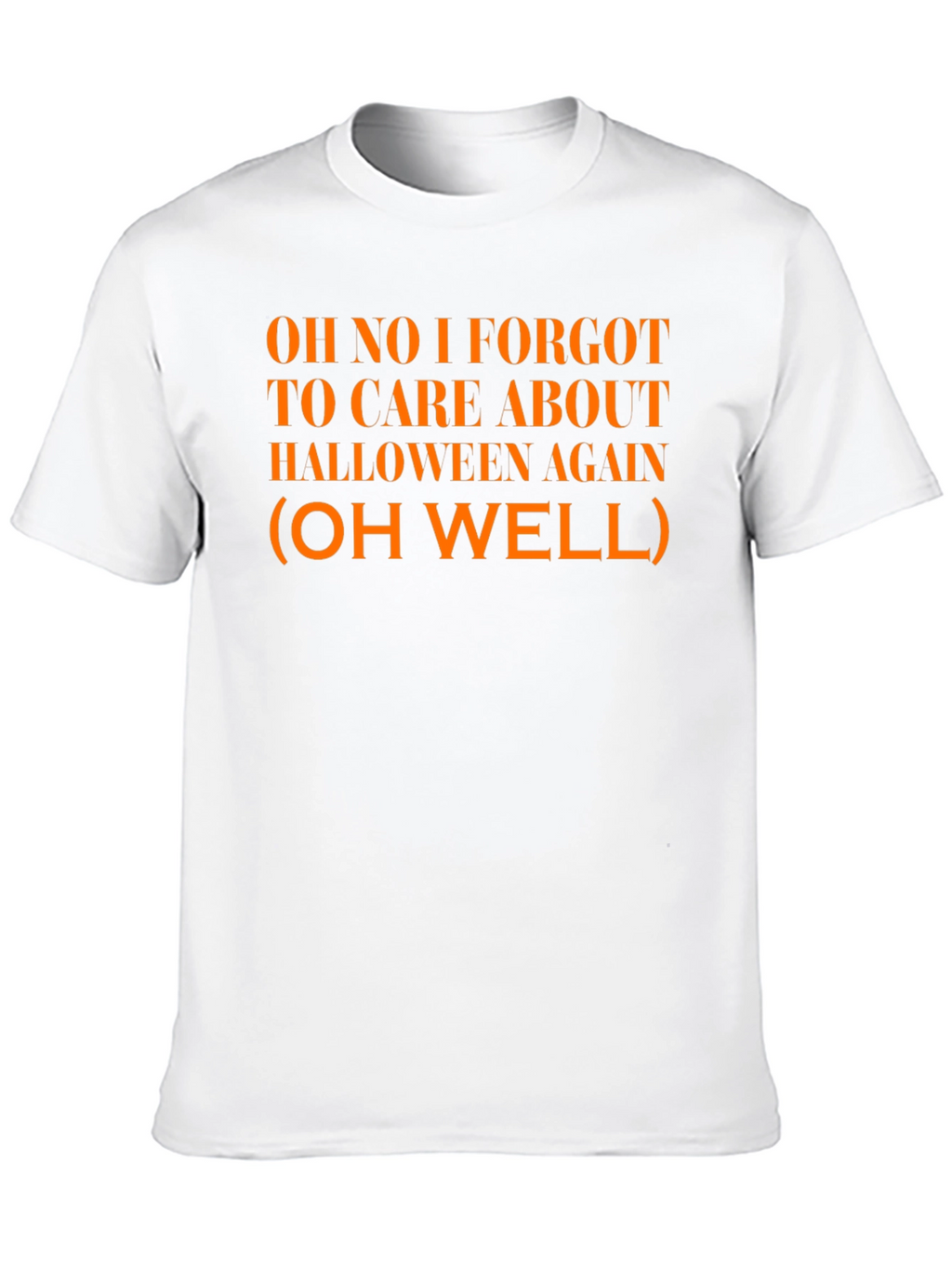 Funny Halloween T-Shirt: Oh No I Forgot!
