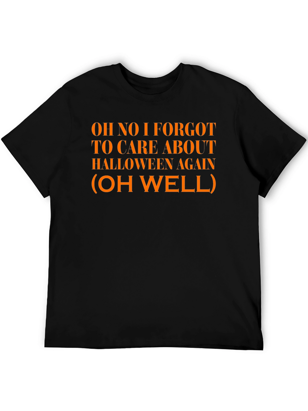 Funny Halloween T-Shirt: Oh No I Forgot!