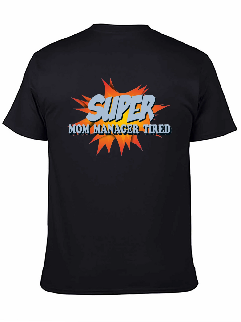Super Mom Manager Tired T-Shirt - Black Cotton Blend