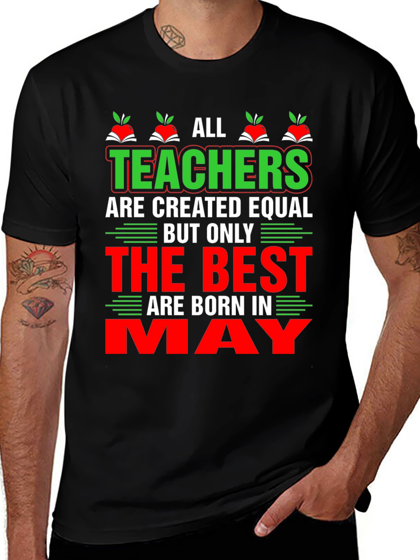 All Teachers Are Created Equal May T-Shirt