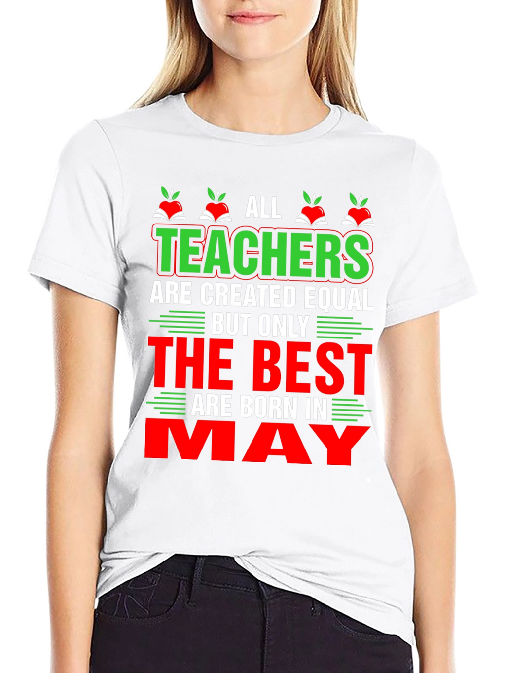 All Teachers Are Created Equal May T-Shirt