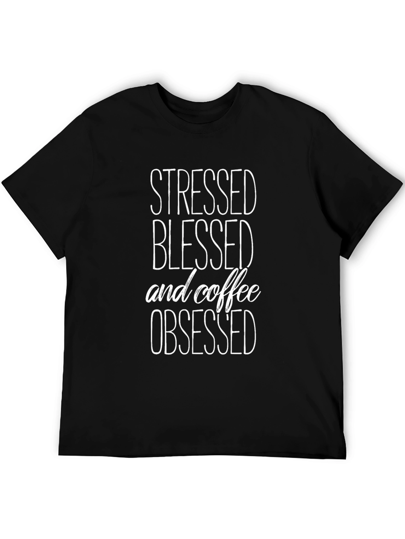 Stressed Blessed Coffee Obsessed T-Shirt