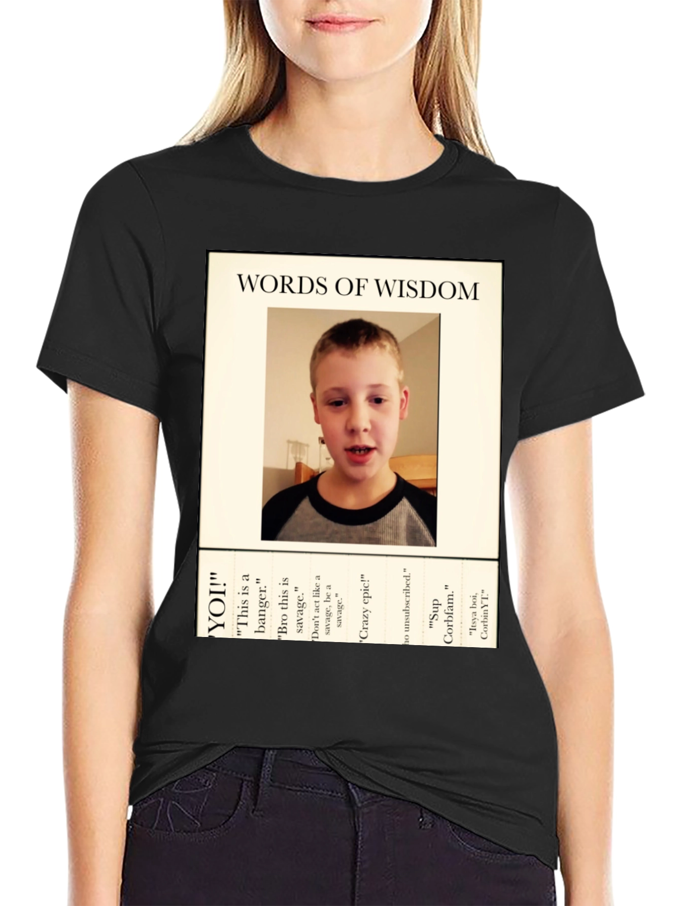 Words of Wisdom T-Shirt - CorbinYT Fan